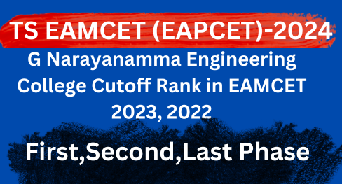 G Narayanamma Engineering College Cutoff Rank in EAMCET 2023, 2022