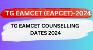TG EAMCET COUNSELLING DATES 2024